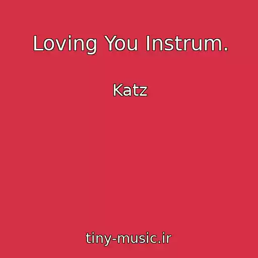 کاور آهنگ Loving You Instrum. از Katz