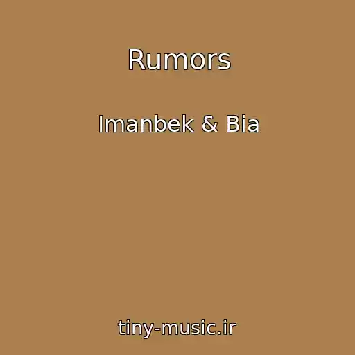 کاور آهنگ Rumors از Imanbek & Bia