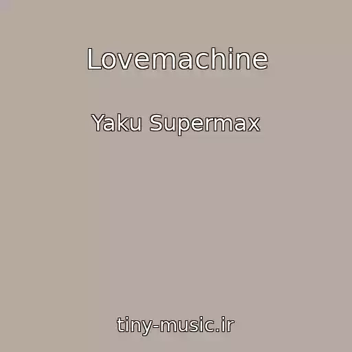 کاور آهنگ Lovemachine از Yaku Supermax