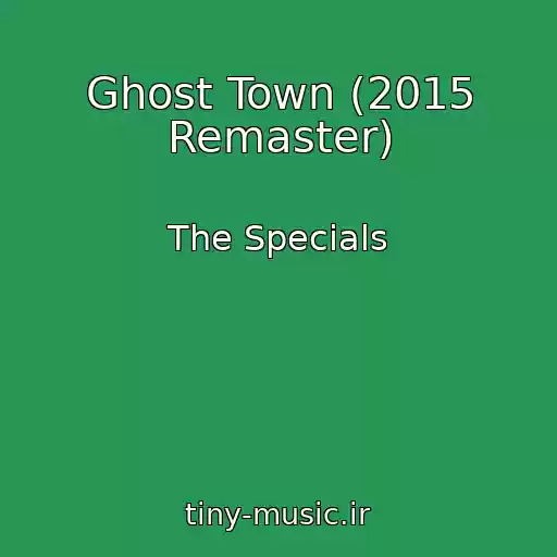 کاور آهنگ Ghost Town (2015 Remaster) از The Specials