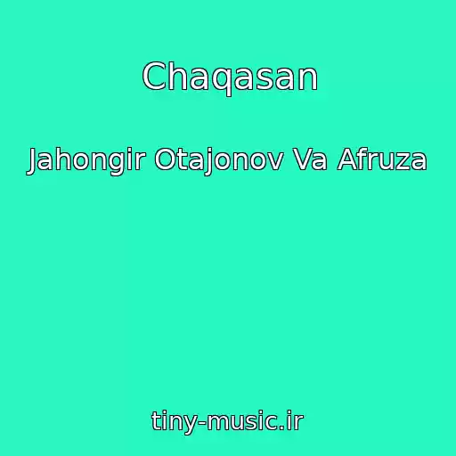 کاور آهنگ Chaqasan از Jahongir Otajonov Va Afruza