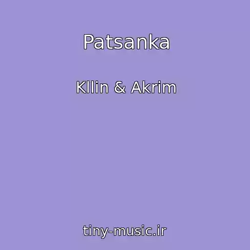 کاور آهنگ Patsanka از Kllin & Akrim