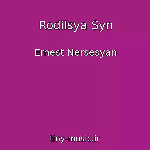 کاور آهنگ Rodilsya Syn از Ernest Nersesyan
