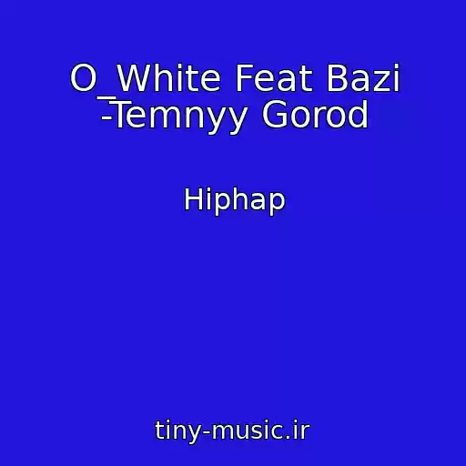 کاور آهنگ O_White Feat Bazi -Temnyy Gorod از Hiphap