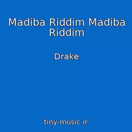 کاور آهنگ Madiba Riddim Madiba Riddim از Drake
