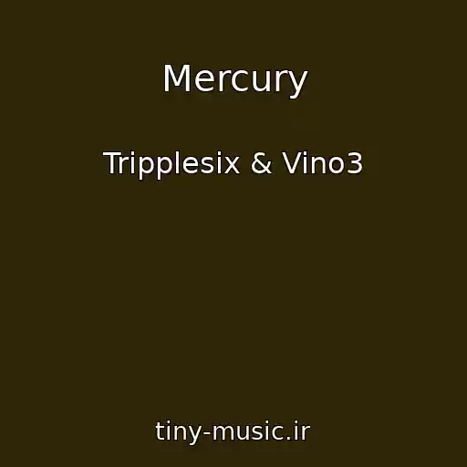 کاور آهنگ Mercury از Tripplesix & Vino3
