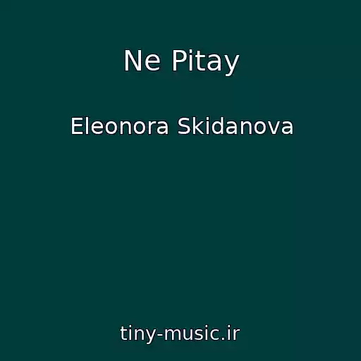 کاور آهنگ Ne Pitay از Eleonora Skidanova