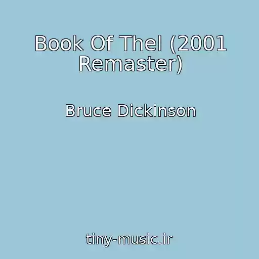 کاور آهنگ Book Of Thel (2001 Remaster) از Bruce Dickinson