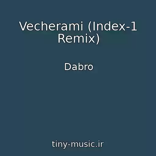کاور آهنگ Vecherami (Index-1 Remix) از Dabro