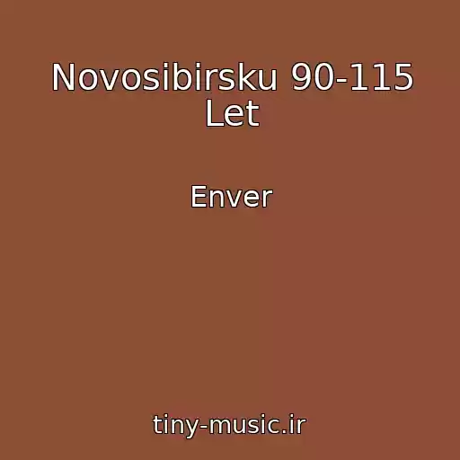 کاور آهنگ Novosibirsku 90-115 Let از Enver