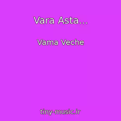 کاور آهنگ Vara Asta... از Vama Veche