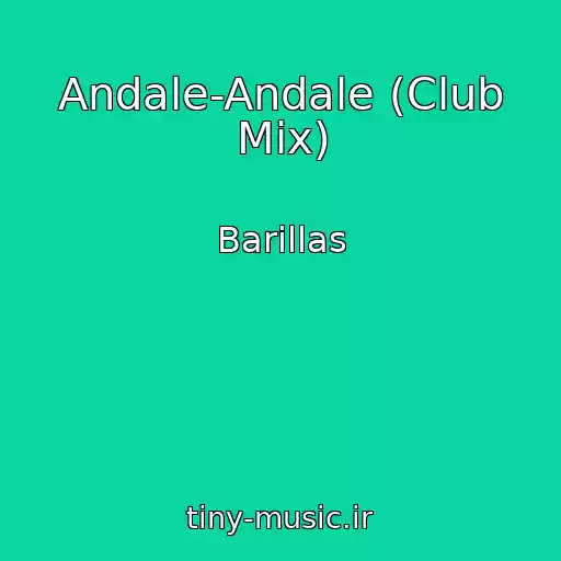 کاور آهنگ Andale-Andale (Club Mix) از Barillas