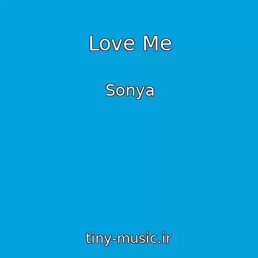 کاور آهنگ Love Me از Sonya