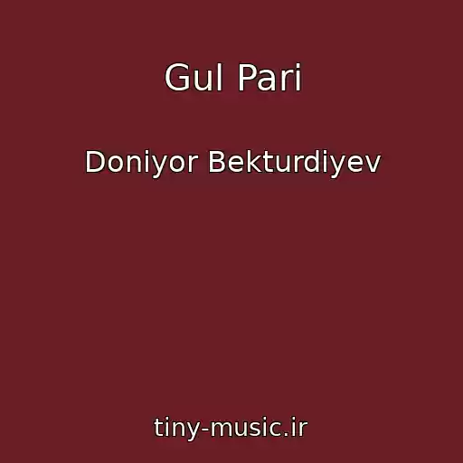 کاور آهنگ Gul Pari از Doniyor Bekturdiyev