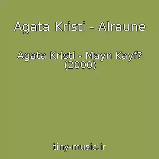 کاور آهنگ Agata Kristi - Alraune از Agata Kristi - Mayn Kayf? (2000)