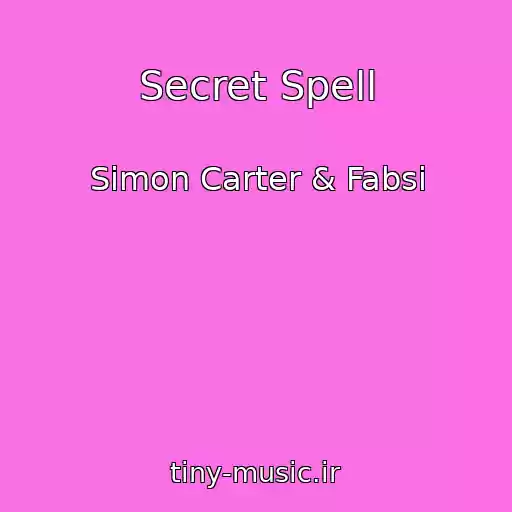کاور آهنگ Secret Spell از Simon Carter & Fabsi