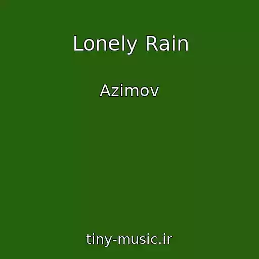 کاور آهنگ Lonely Rain از Azimov
