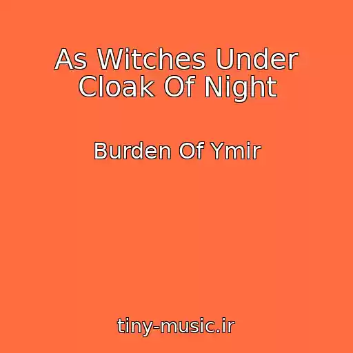 کاور آهنگ As Witches Under Cloak Of Night از Burden Of Ymir