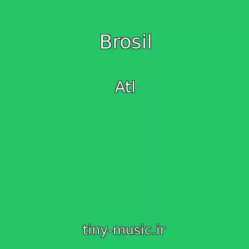 کاور آهنگ Brosil از Atl