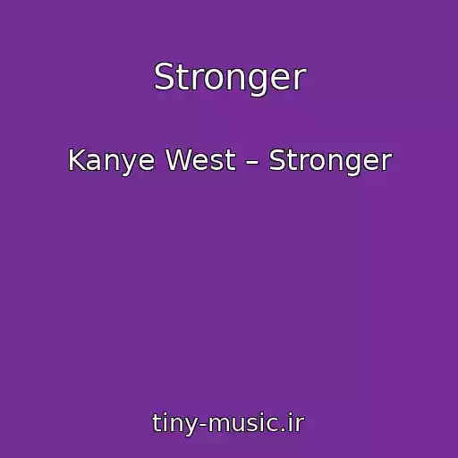 کاور آهنگ Stronger از Kanye West – Stronger
