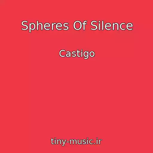 کاور آهنگ Spheres Of Silence از Castigo