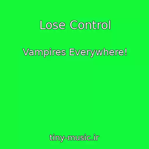 کاور آهنگ Lose Control از Vampires Everywhere!
