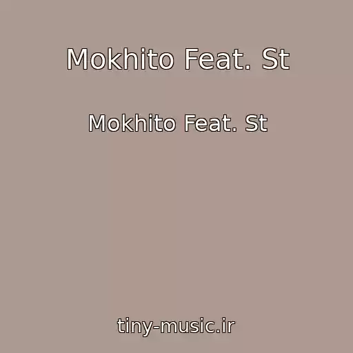 کاور آهنگ Mokhito Feat. St از Mokhito Feat. St