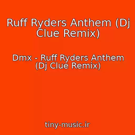 کاور آهنگ Ruff Ryders Anthem (Dj Clue Remix) از Dmx - Ruff Ryders Anthem (Dj Clue Remix)