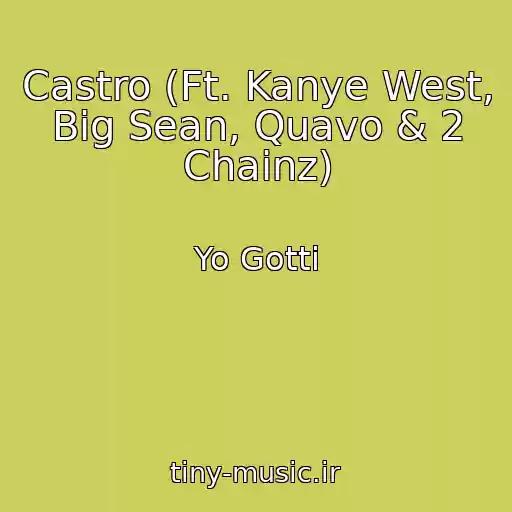 کاور آهنگ Castro (Ft. Kanye West, Big Sean, Quavo & 2 Chainz) از Yo Gotti