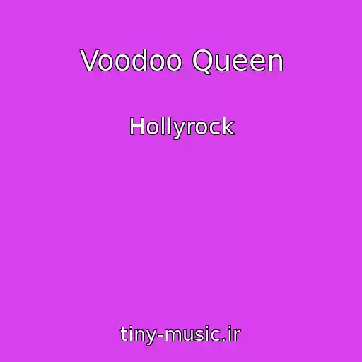 کاور آهنگ Voodoo Queen از Hollyrock