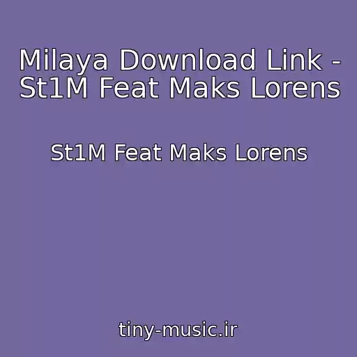 کاور آهنگ Milaya Download Link -  St1M Feat Maks Lorens از St1M Feat Maks Lorens
