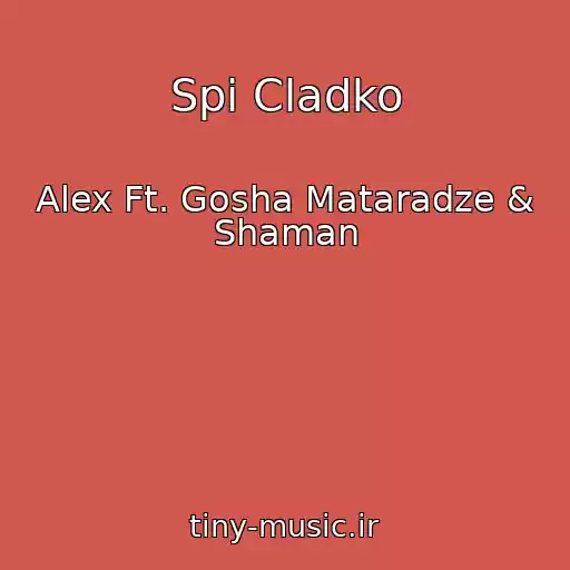 کاور آهنگ Spi Cladko از Alex Ft. Gosha Mataradze & Shaman
