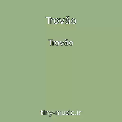 کاور آهنگ Trovão از Trovão