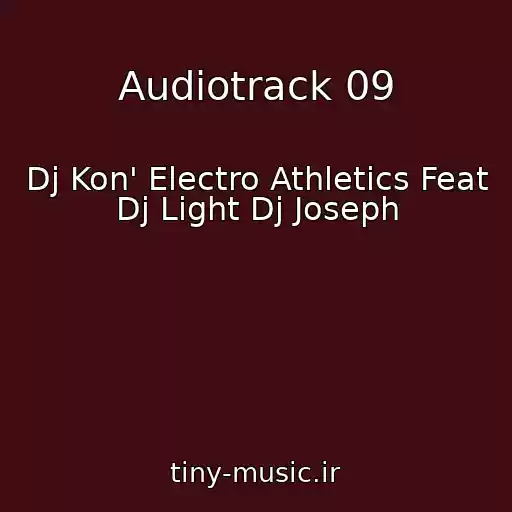 کاور آهنگ Audiotrack 09 از Dj Kon' Electro Athletics Feat Dj Light Dj Joseph