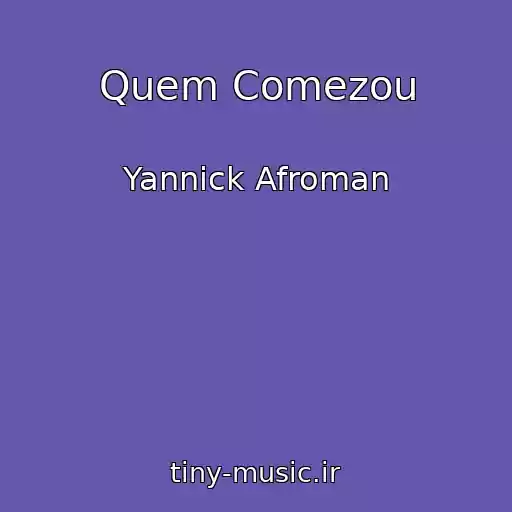 کاور آهنگ Quem Comezou از Yannick Afroman