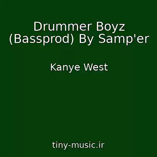 کاور آهنگ Drummer Boyz (Bassprod) By Samp'er از Kanye West