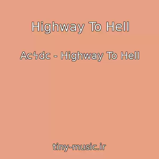 کاور آهنگ Highway To Hell از Acϟdc - Highway To Hell
