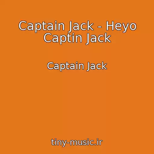 کاور آهنگ Captain Jack - Heyo Captin Jack از Captain Jack