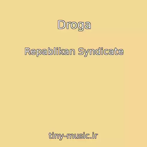 کاور آهنگ Droga از Repablikan Syndicate