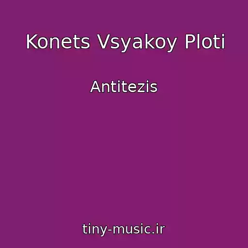کاور آهنگ Konets Vsyakoy Ploti از Antitezis