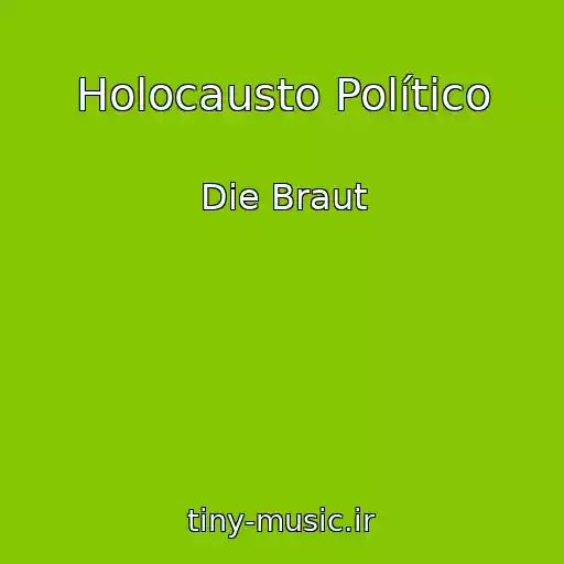 کاور آهنگ Holocausto Político از Die Braut