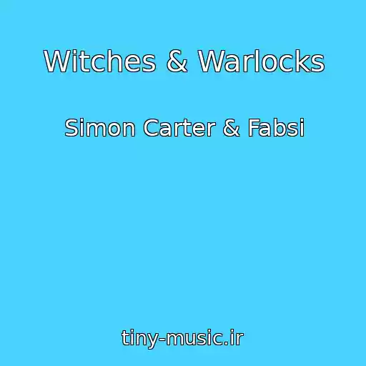 کاور آهنگ Witches & Warlocks از Simon Carter & Fabsi