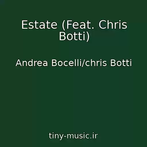 کاور آهنگ Estate (Feat. Chris Botti) از Andrea Bocelli/chris Botti