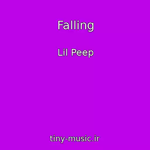 کاور آهنگ Falling از Lil Peep