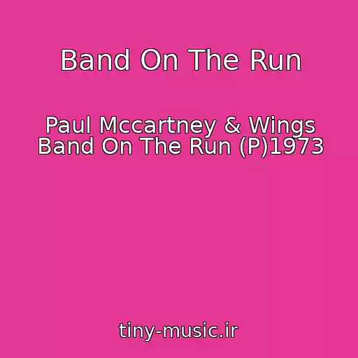کاور آهنگ Band On The Run از Paul Mccartney & Wings Band On The Run (P)1973