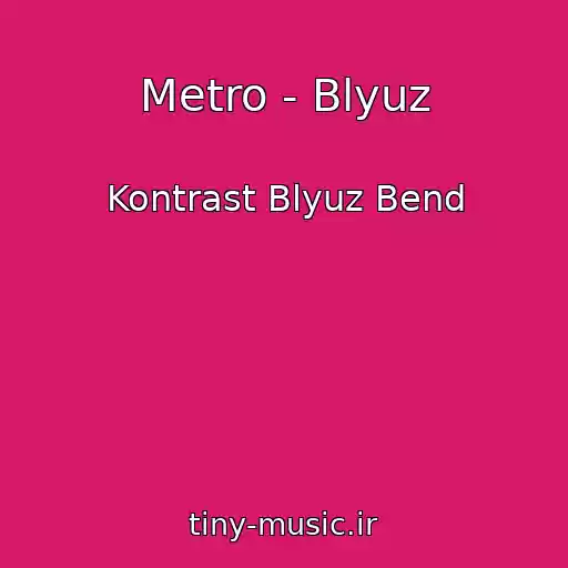 کاور آهنگ Metro - Blyuz از Kontrast Blyuz Bend