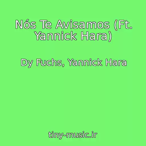 کاور آهنگ Nós Te Avisamos (Ft. Yannick Hara) از Dy Fuchs, Yannick Hara