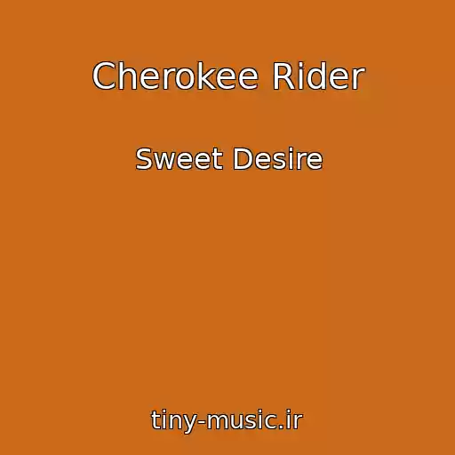 کاور آهنگ Cherokee Rider از Sweet Desire