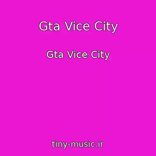کاور آهنگ Gta Vice City از Gta Vice City