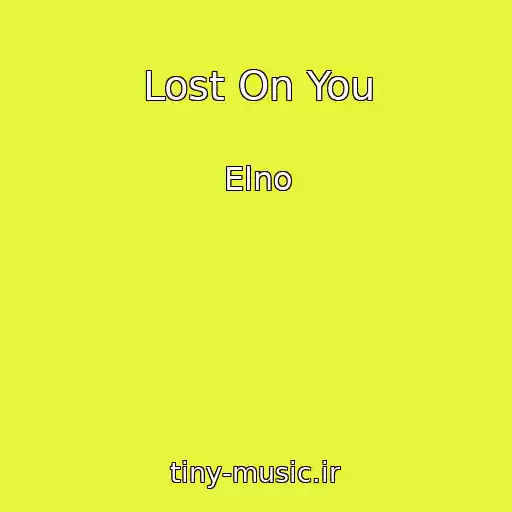 کاور آهنگ Lost On You از Elno